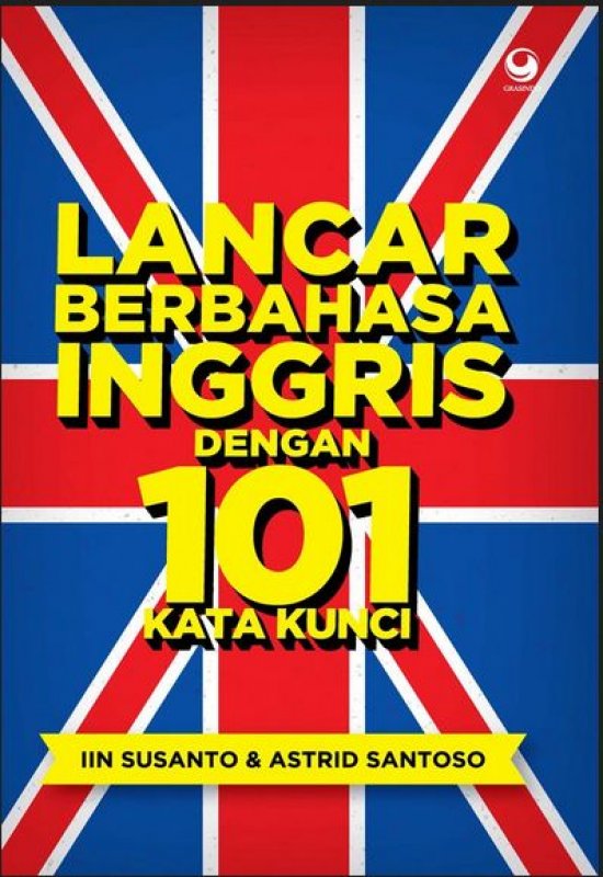 Sampul Lancar berbahasa inggris dengan 101 kata kunci / Iin Susanto