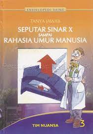 Cover Tanya jawab seputar sinar x sampai rahasia umur manusia 3 / Agus salim