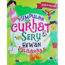Cover kumpulan curhat seru hewan peliharaan / Nabila anwar