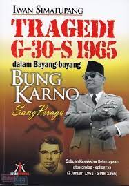 Sampul Tragedi G-30-S 1965 :  dalam bayang bayang bung karno / Simatupang iwan