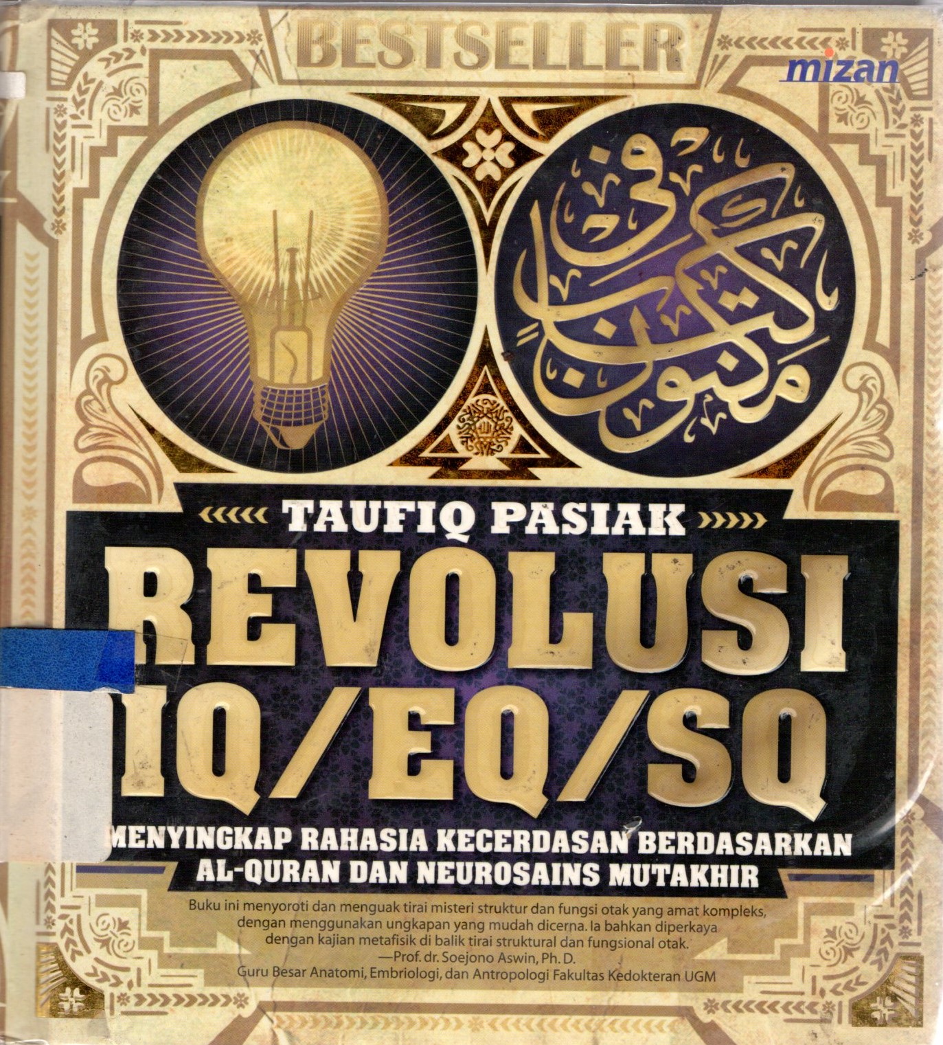 Sampul Revolusi IQ/EQ/SQ :  Menyingkap Rahasia Kecerdasan Berdasarkan Al-Qur'an dan Neurosains Mutakhir / Pasiak Taufiq
