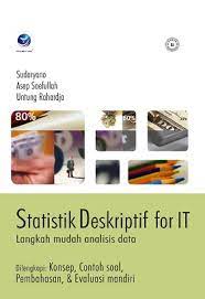 Sampul Statistik deskriptif for IT :  langkah mudah analisis data / Sudaryono