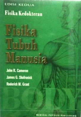 Cover Fisika Tubuh Manusia . Edisi Ke 2 / Jhon R. Cameron