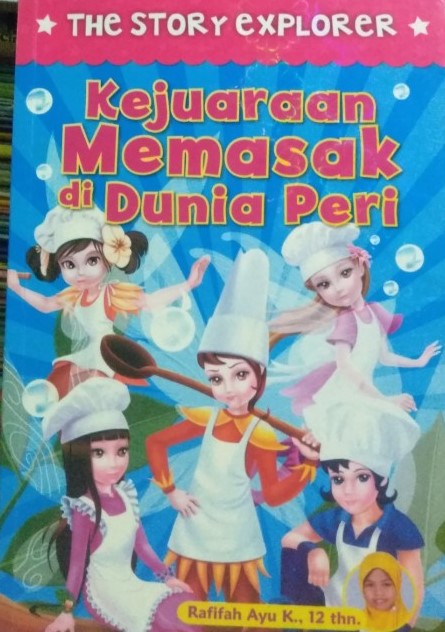 Sampul Kejuaraan memasak di dunia peri / Rafifah Ayu Kusumastuti; editor, D. Liana