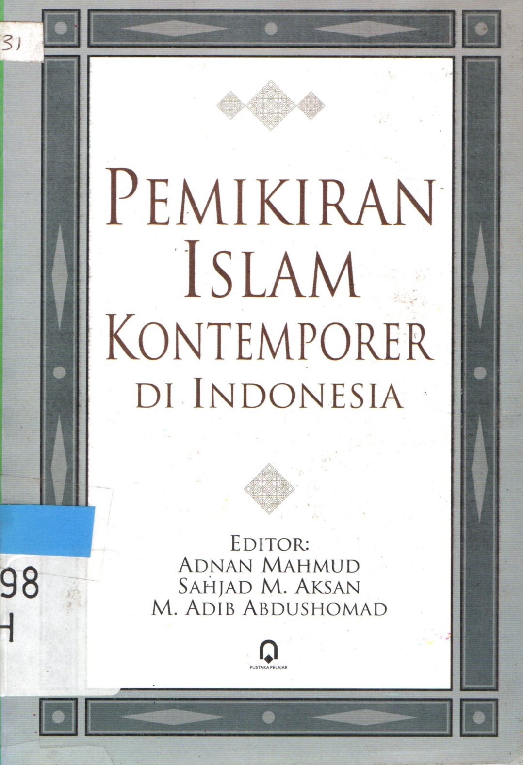 Cover Pemikiran Islam Kontemporer di Indonesia / Mahmud Adnan, Sahjad M. Aksan, M. Adib Abdushomad