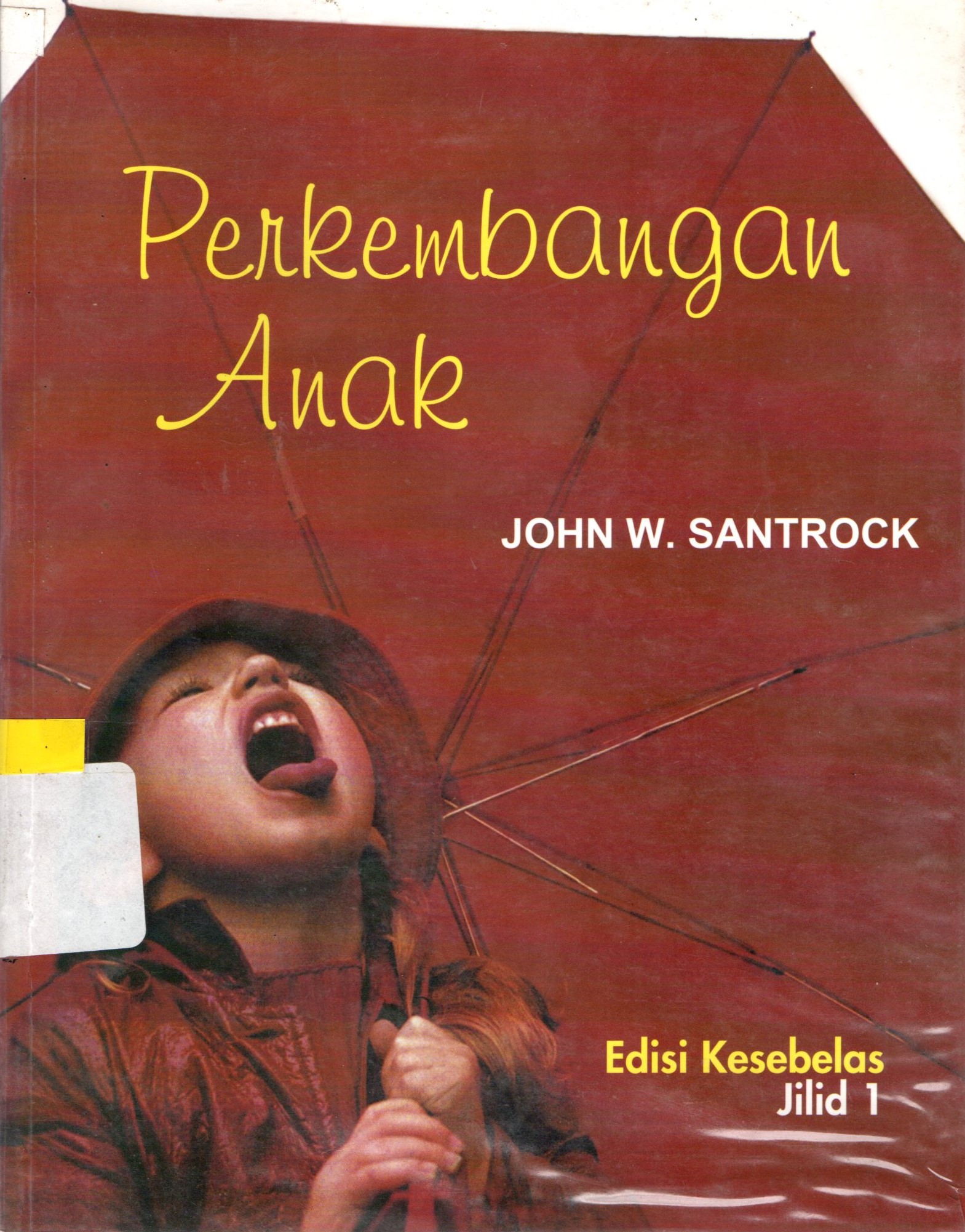Sampul Perkembangan Anak / Santrock John W.; Mila Rachmawati, Anna Kuswanti