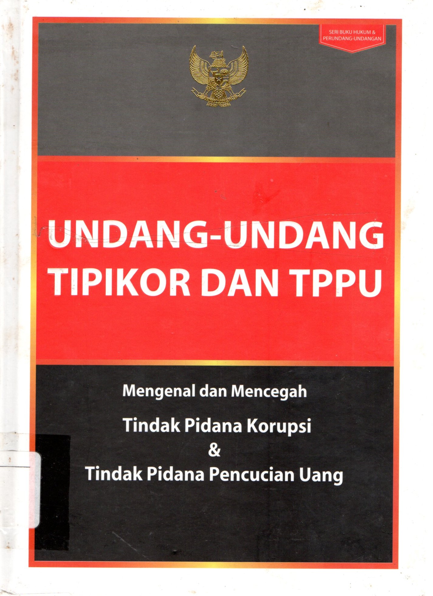 Sampul Undang-Undang Tipikor dan TPPU / Firman Sujadi