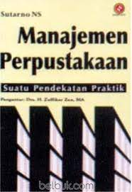 Sampul Manajemen Perpustakaan :  suatu pendekatan praktif / Sutarno NS