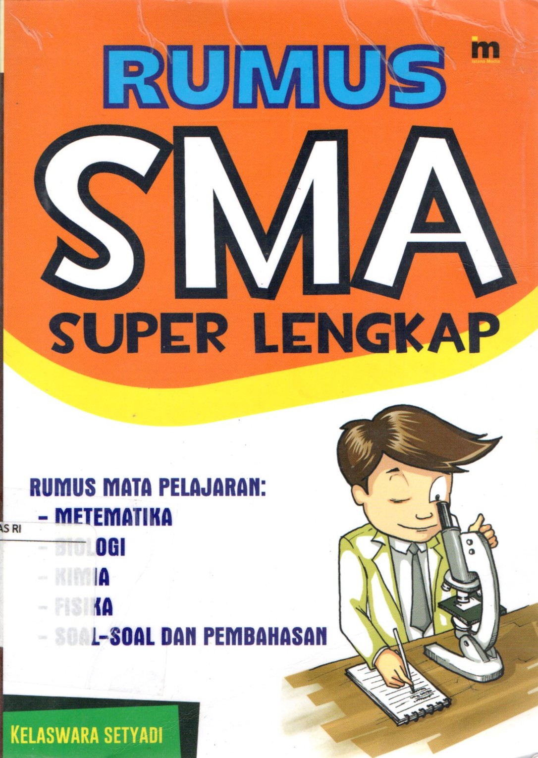 Sampul Rumus SMA Super Lengkap / Setyadi Kelaswara, Kurnia Ayu; Abd. Kholiq