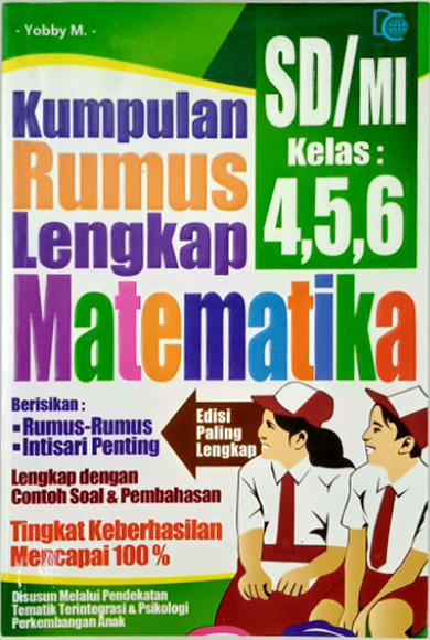 Sampul Kumpulan Rumus Lengkap Matematika SD Kelas 4,5,6 / Yobbi M.