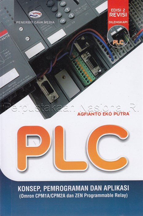 Sampul PLC : konsep, pemrograman dan aplikasi :  (omron CPMA1A/CPMA2A dan ZEN programmable relay) / Agfianto Eko Putra