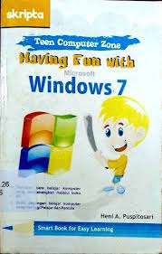 Sampul Having fun with microsoft windows 7 / Heni A. Puspitosari ; editor, Anggoro Dewanto