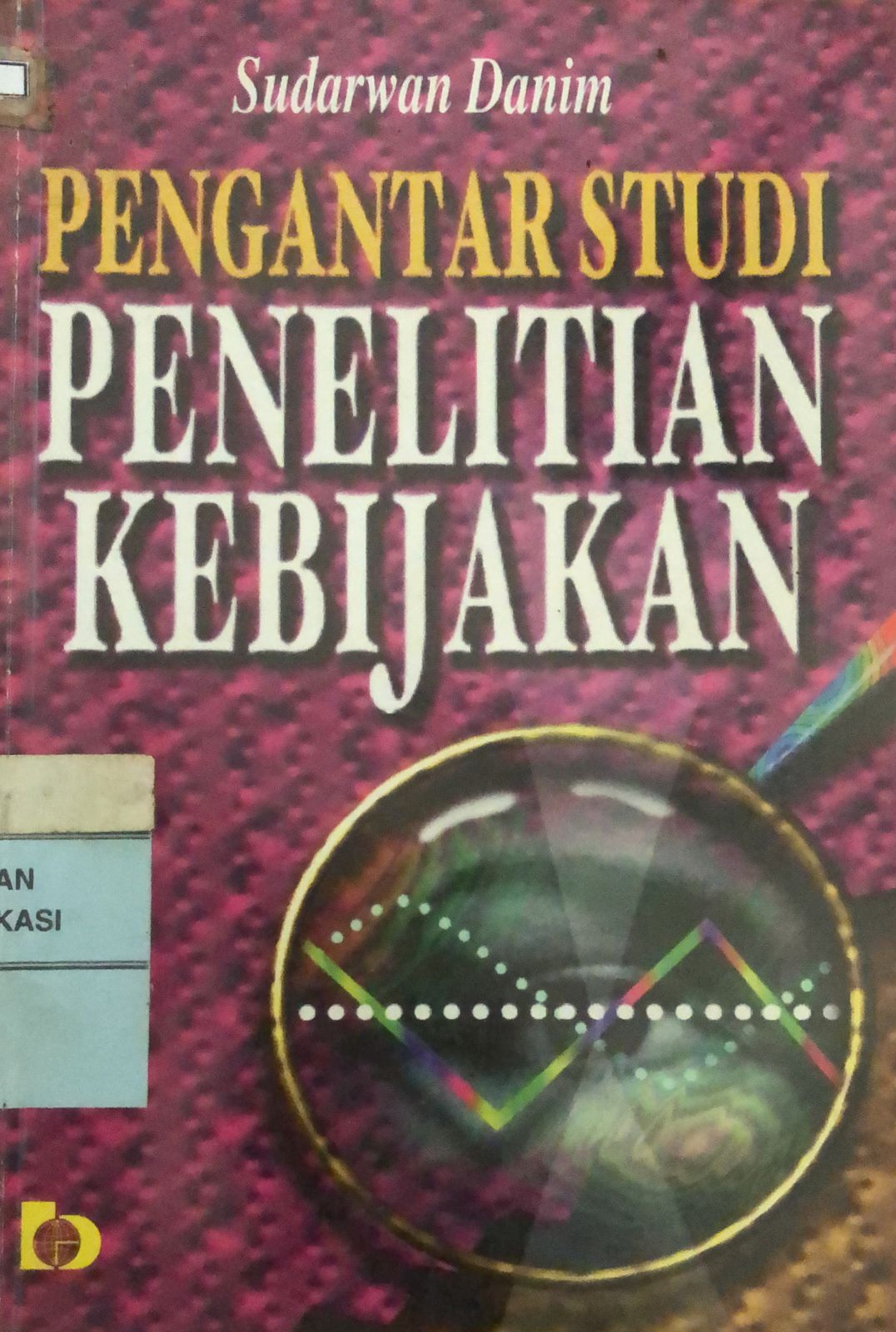 Sampul Pengantar Studi Penelitian Kebijakan / Sudarwan Danim