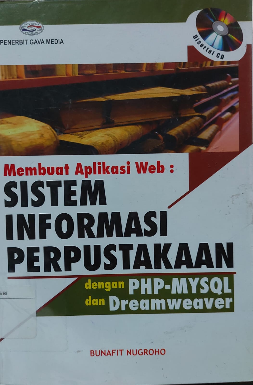 Sampul Membuat aplikasi WEB :  sistem informasi perpustakaan dengan PHP-MYSQL dan Dreamweaver / Bunafit Nugroho