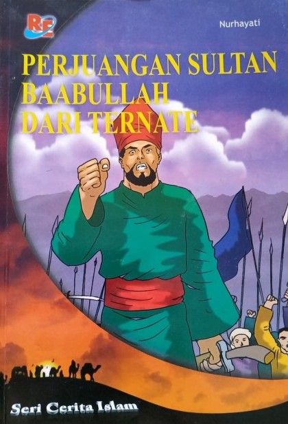 Sampul Perjuangan Sultan Baabullah dari Ternate / Nurhayati