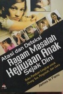 Cover ATASI DAN DETEKSI RAGAM MASALAH KEJIWAAN ANAK SEJAK DINI / JAMES IE FANU