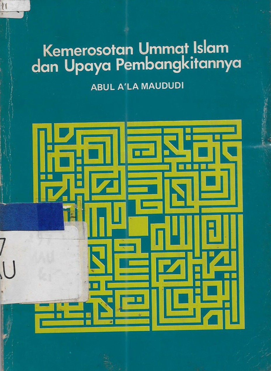 Cover Kemerosotan Ummat Islam dan Upaya Pembangkitannya / Abdul A'la Maududi