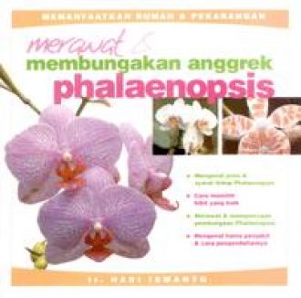 Cover Merawat & Membungakan anggrek phalaenopsis / Hadi iswanto