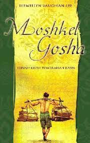 Sampul Moshkel gosha :  sebuah kisah pencerahan batin / Llwellyn Vaughan Lee; penerjemah, Syarifah Levi dan Marvel Neydi; penyunting, Kurniawan Abdullah