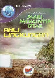 Sampul Mari mengintip otak ahli lingkungan / Nia Haryanto