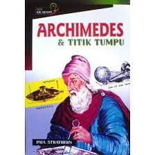 Sampul Archimedes & titik tumpu / Paul Strathern ; alih bahasa, Andreas Haryono
