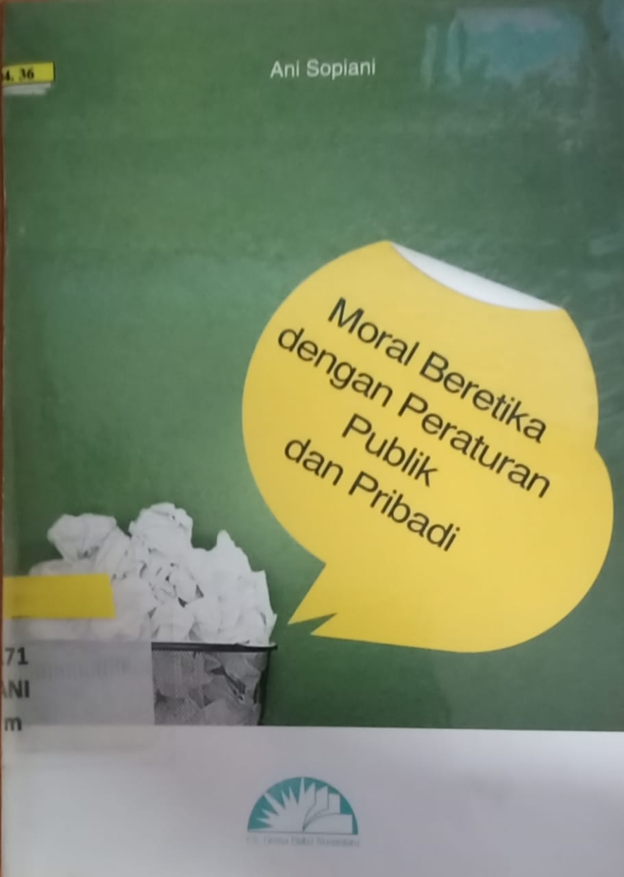 Sampul Moral beretika dengan peraturan publik dan pribadi / Ani sopiani