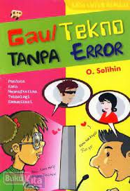Sampul Gaul tekno tanpa error / O. Solihin