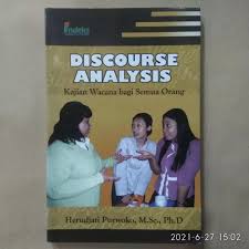 Sampul Discourse analysis :  Kajian wacana bagi semua orang / Herudjati purwoko