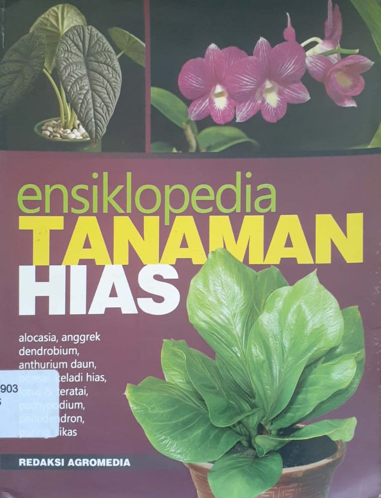 Sampul Ensiklopedia Tanaman Hias / Redaksi Agromedia; penyunting, Astuti & Agung Sugiarto