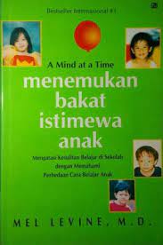 Sampul Menemukan bakat istimewa anak :  Mengatasi kesulitan belajar di sekolah dengan memahami perbedaan cara belajar anak / Mel Levine