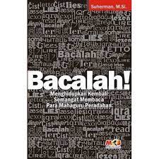 Cover bacalah :  menghidupkan kembali semangat membaca para mahaguru peradaban / SUHERMAN