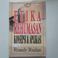 Sampul Etika kehumasan konsepsi & aplikasi / Ruslan rosady