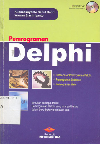 Cover Pemrograman Delphi / Kusnassriyanto Saiful Bahri, Wawan Sjachriyanto