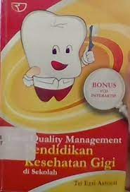 Sampul total quality management dalam pendidikan kesehatan gigi disekolah / Tri Erri Astoeti