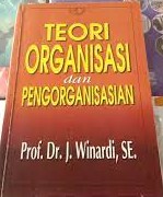 Sampul Teori organisasi & pengorganisasian / J.Winardi