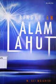 Cover Bingkisan alam lahut / M. Ali Mujahidi
