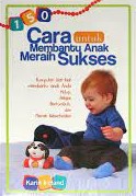 Sampul 150 cara untuk membantu anak meraih sukses / Karin Ireland