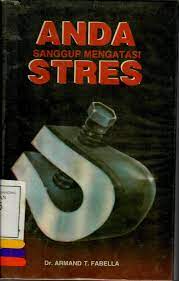 Cover Anda sanggup mengatasi stres / Armand T. Fabella