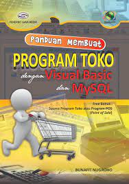 Sampul Panduan membuat program toko dengan visual basic dan MySQL / Bunafit Nugroho