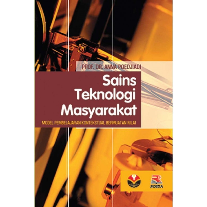 Sampul Sains teknologi masyarakat :  metode pembelajaan kontekstual bermuatan nilai / Anna Poedjiadi