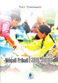 Cover Menjadi pribadi yang jujur / Tuti Tresnawati