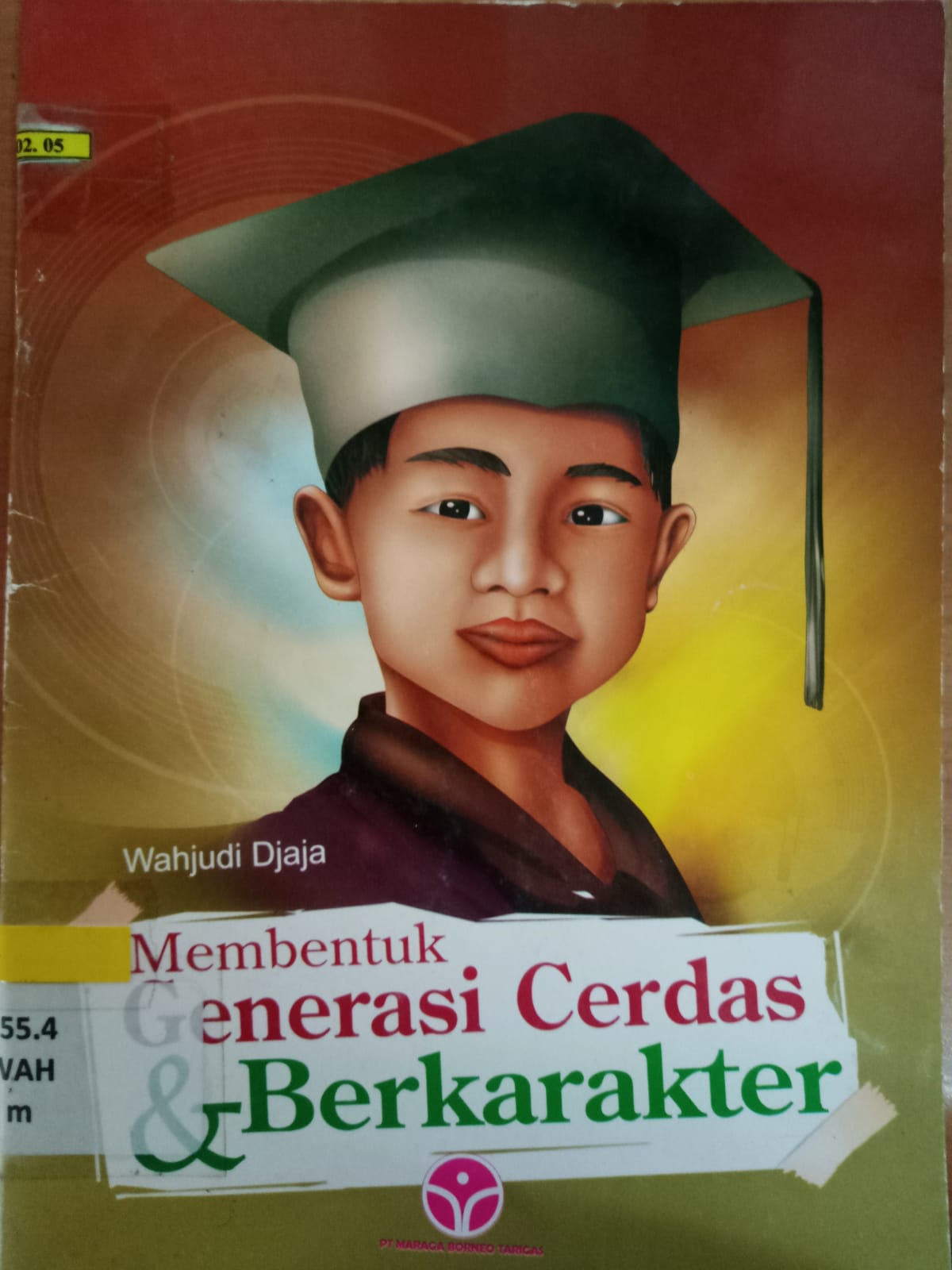 Cover Membentuk generasi cerdas & berkarakter / Wahjudi Djaja
