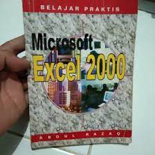 Sampul BELAJAR PRAKTIS MICROSOFT EXCEL 2000 / ABDUL RAZAQ