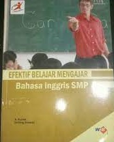 Sampul Efektif Belajar Mengajar Bahasa Inggris SMP / Ruhiat