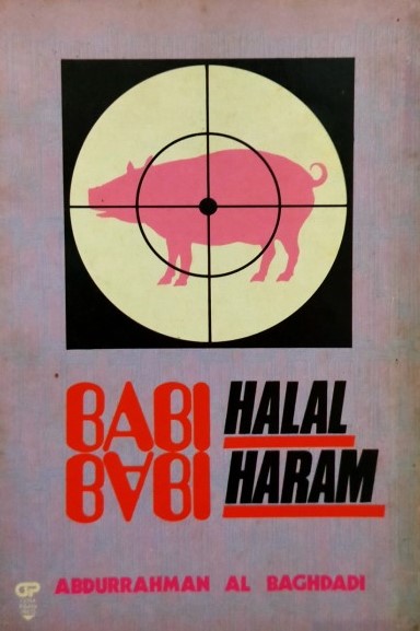 Cover Babi Halal, Babi Haram / Abdurrahman Al Baghdadi