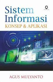 Sampul SISTEM INFORMASI KONSEP & APLIKASI / AGUS MULYANTO