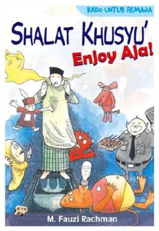 Cover Shalat Khusyu' :  Enjoy Aja! / M. Fauzi Rachman