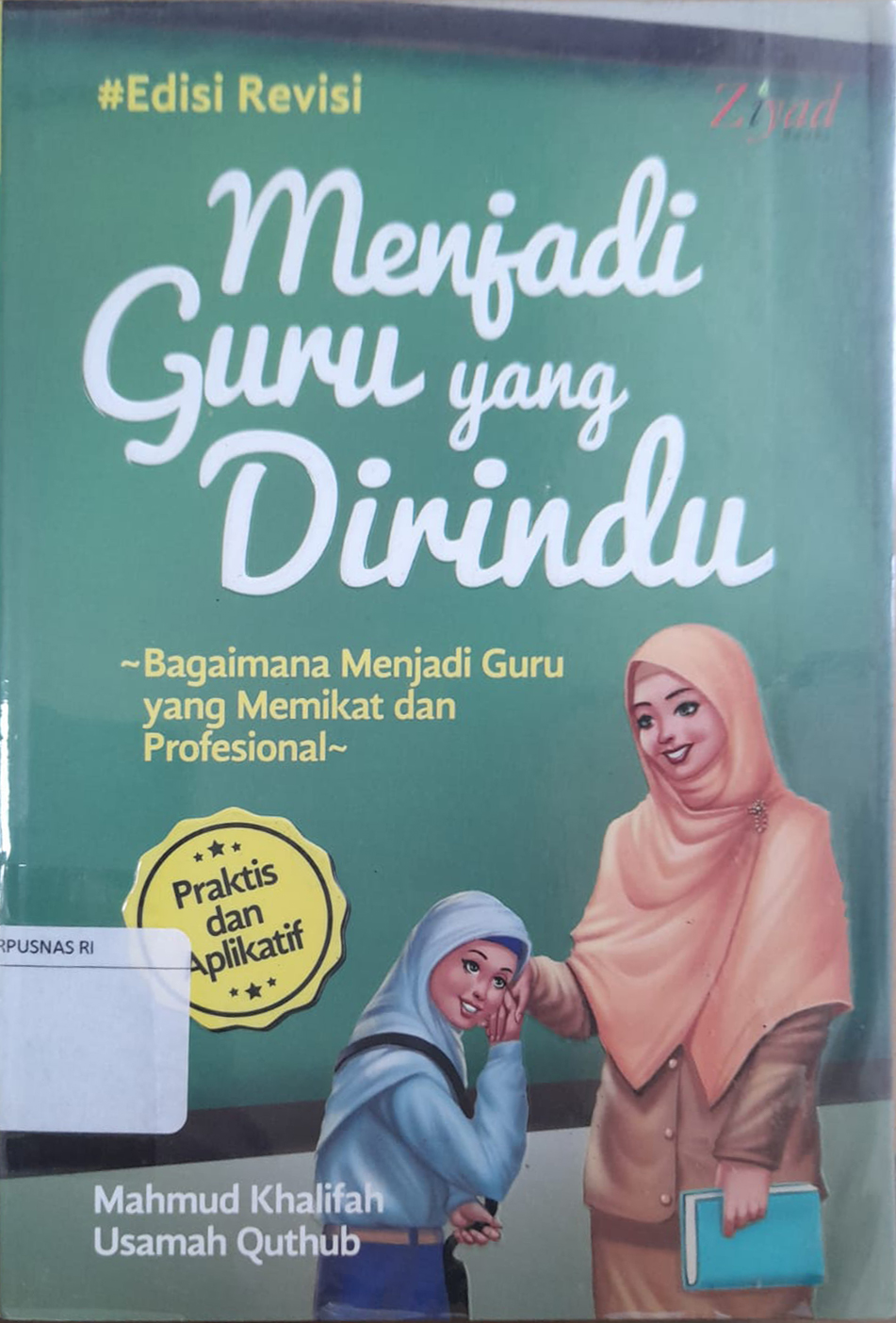 Sampul Menjadi Guru yang Dirindu :  bagaimana menjadi guru yang memikat dan profesional / Mahmud Khalifah dan Usamah Quthub