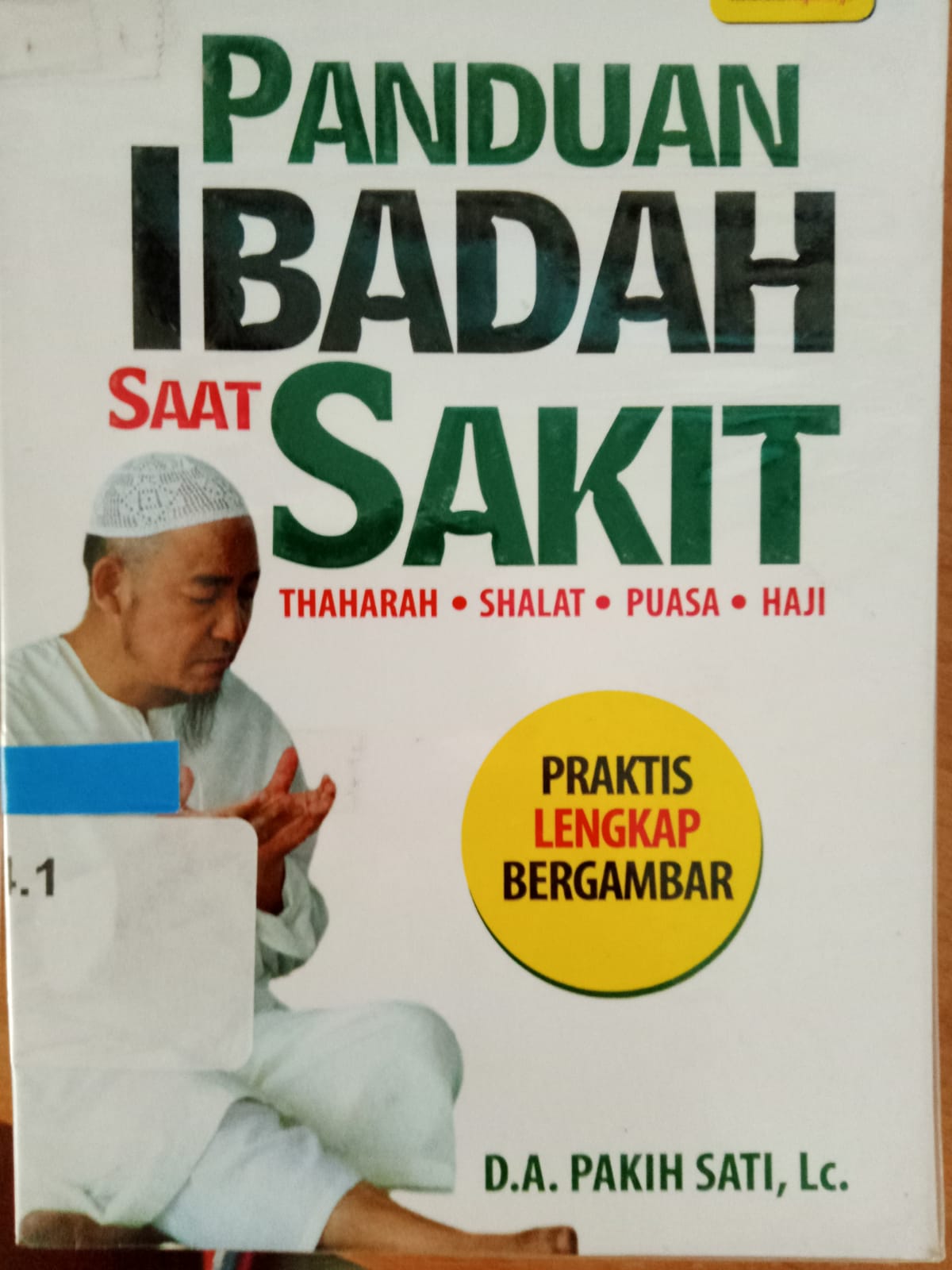 Sampul Panduan Ibadah saat Sakit / Pakih Sati