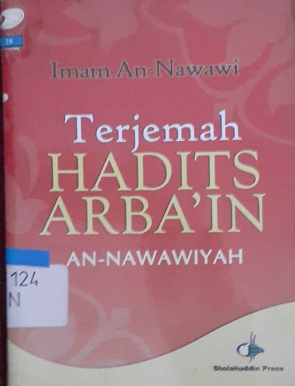 Sampul Terjemah haadits arba'in :  An-nawawiyah / Imam annawawi